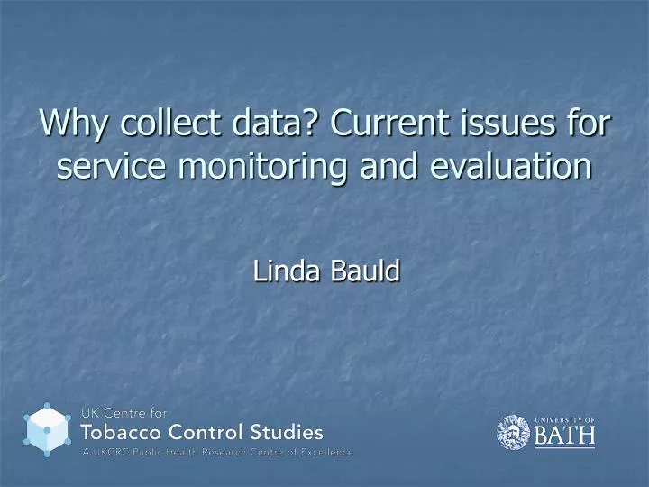 why collect data current issues for service monitoring and evaluation