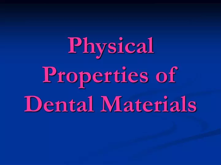 physical properties of dental materials
