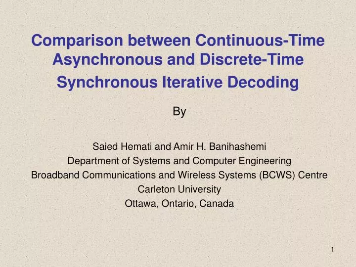 comparison between continuous time asynchronous and discrete time synchronous iterative decoding