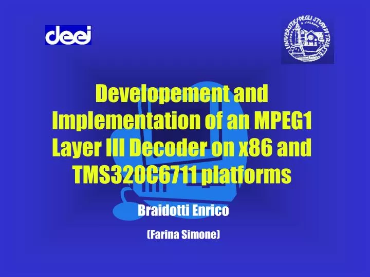developement and implementation of an mpeg1 layer iii decoder on x86 and tms320c6711 platforms