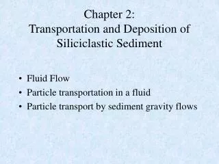 Chapter 2: Transportation and Deposition of Siliciclastic Sediment