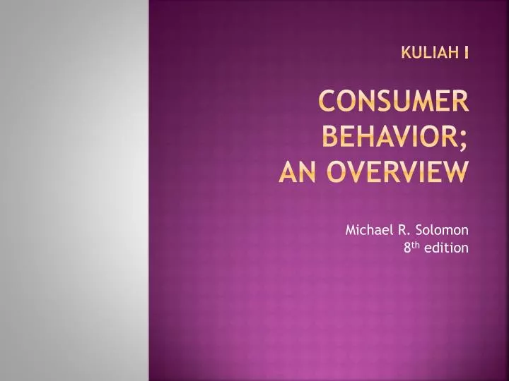 kuliah i consumer behavior an overview