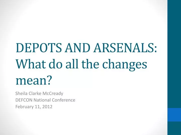 depots and arsenals what do all the changes mean