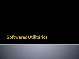 Softwares Utilitários