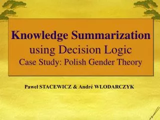 Knowledge Summarization using Decision Logic Case Study: Polish Gender Theory