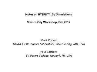 Notes on HYSPLIT4_SV Simulations Mexico City Workshop, Feb 2012
