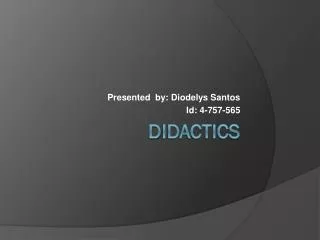 presented by diodelys santos id 4 757 565