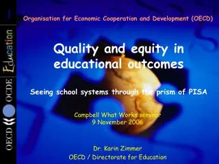 Quality and equity in educational outcomes Seeing school systems through the prism of PISA