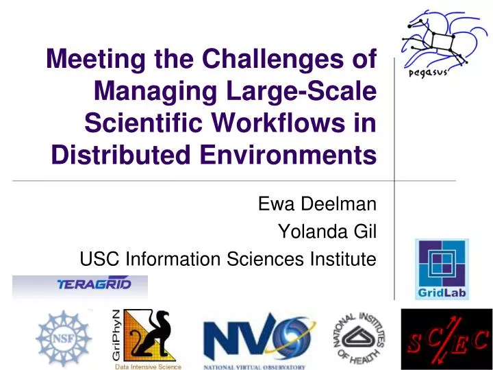 meeting the challenges of managing large scale scientific workflows in distributed environments
