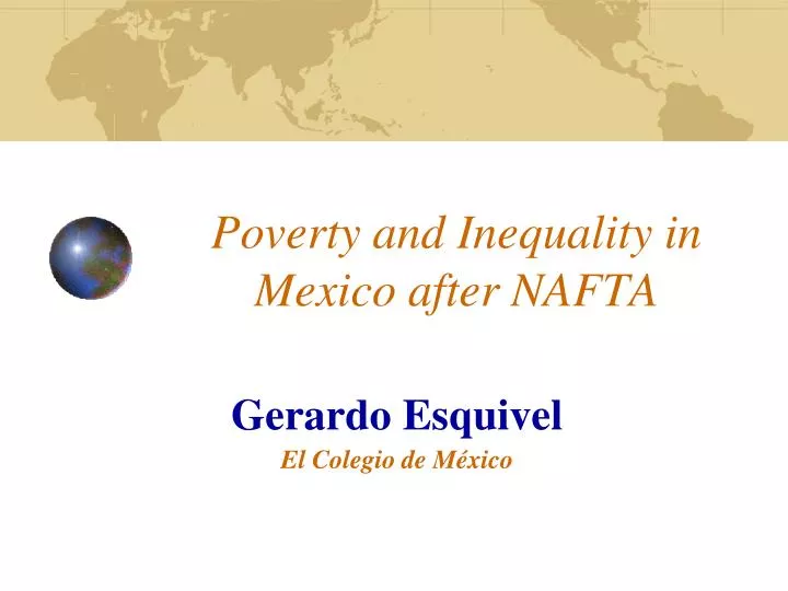 poverty and inequality in mexico after nafta