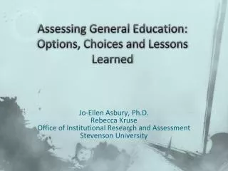 Assessing General Education: Options, Choices and Lessons Learned