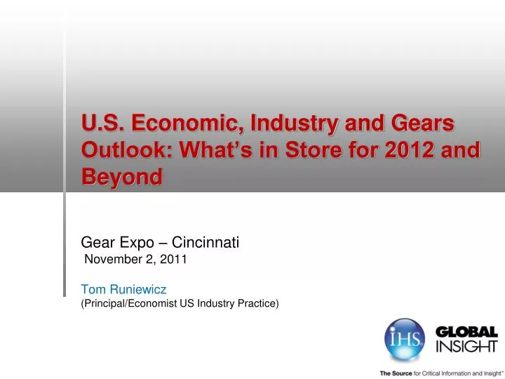 u s economic industry and gears outlook what s in store for 2012 and beyond