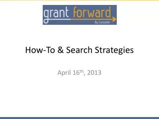 How-To &amp; Search Strategies