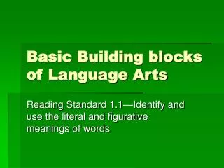 Basic Building blocks of Language Arts