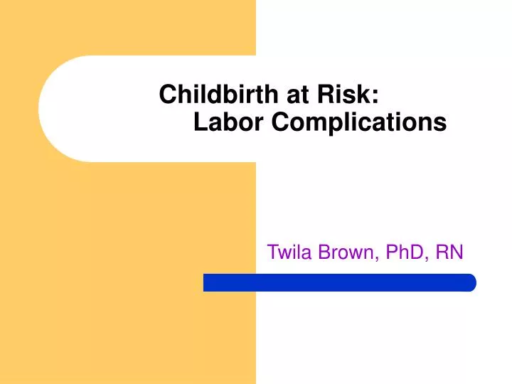 childbirth at risk labor complications