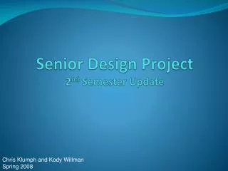 Senior Design Project 2 nd Semester Update