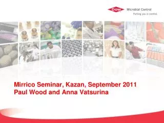 Mirrico Seminar, Kazan, September 2011 Paul Wood and Anna Vatsurina