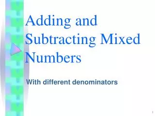 adding and subtracting mixed numbers