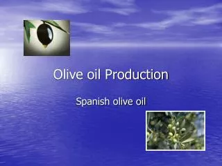 Olive oil Production