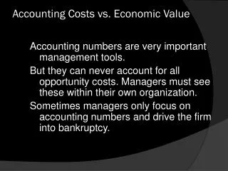 Accounting Costs vs. Economic Value