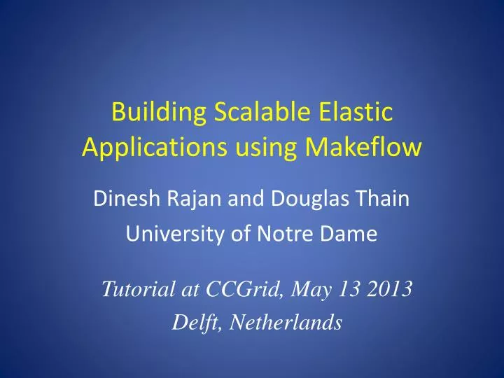 building scalable elastic applications using makeflow