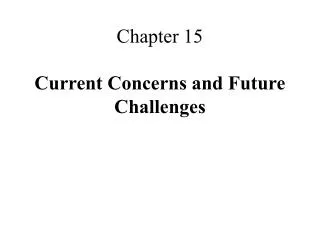 Chapter 15 Current Concerns and Future Challenges