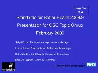 Standards for Better Health 2008/9 Presentation for OSC Topic Group February 2009
