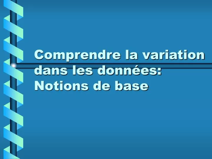 comprendre la va riation dans les donn es notions de base