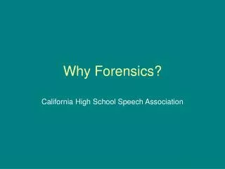 Why Forensics?