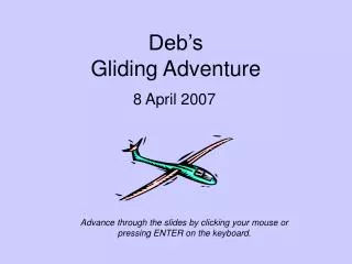 Deb’s Gliding Adventure