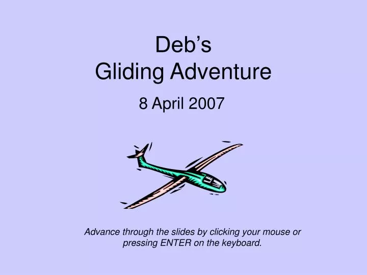 deb s gliding adventure