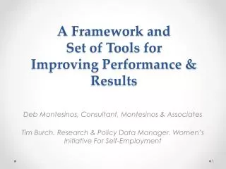 A Framework and Set of Tools for Improving Performance &amp; Results