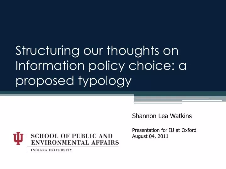 structuring our t houghts on information policy choice a proposed typology