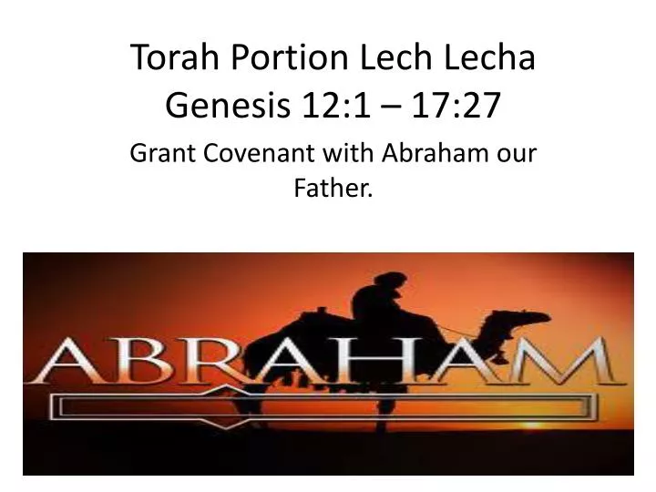 torah portion lech lecha genesis 12 1 17 27