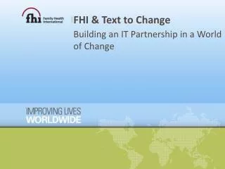 FHI &amp; Text to Change