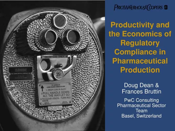 productivity and the economics of regulatory compliance in pharmaceutical production