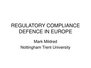 REGULATORY COMPLIANCE DEFENCE IN EUROPE