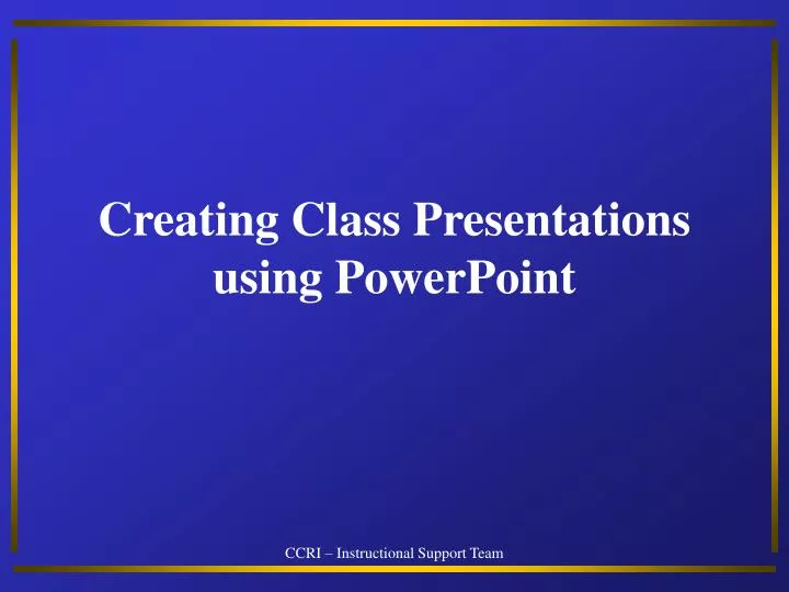 creating class presentations using powerpoint