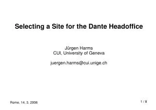 Selecting a Site for the Dante Headoffice