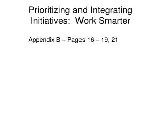 Prioritizing and Integrating Initiatives: Work Smarter