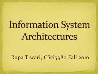 Information System Architectures