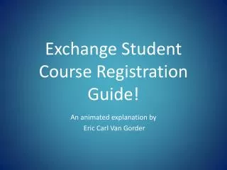 Exchange Student Course Registration Guide!