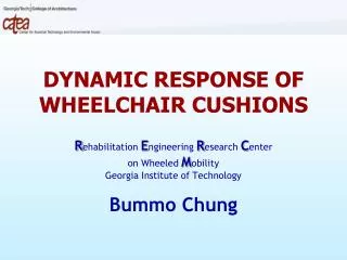 DYNAMIC RESPONSE OF WHEELCHAIR CUSHIONS