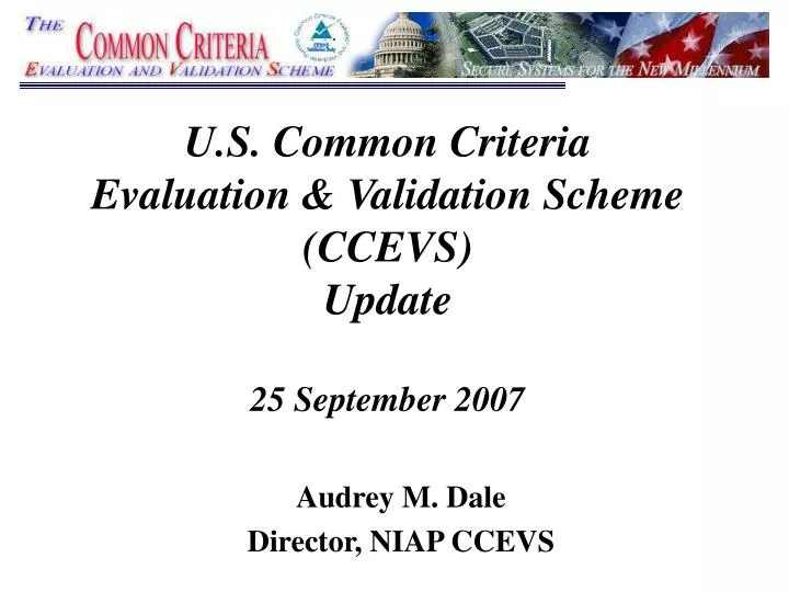 u s common criteria evaluation validation scheme ccevs update 25 september 2007