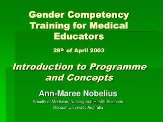 Ann-Maree Nobelius Faculty of Medicine, Nursing and Health Sciences Monash University Australia