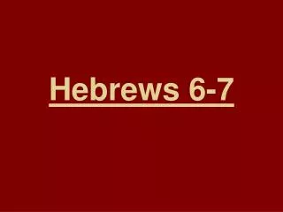 Hebrews 6-7