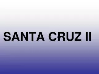 santa cruz ii