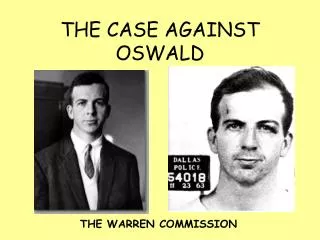 THE CASE AGAINST OSWALD