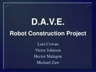 D.A.V.E. Robot Construction Project