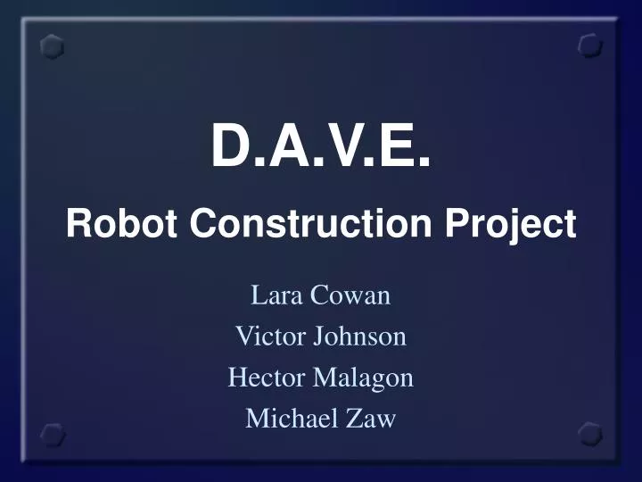 d a v e robot construction project